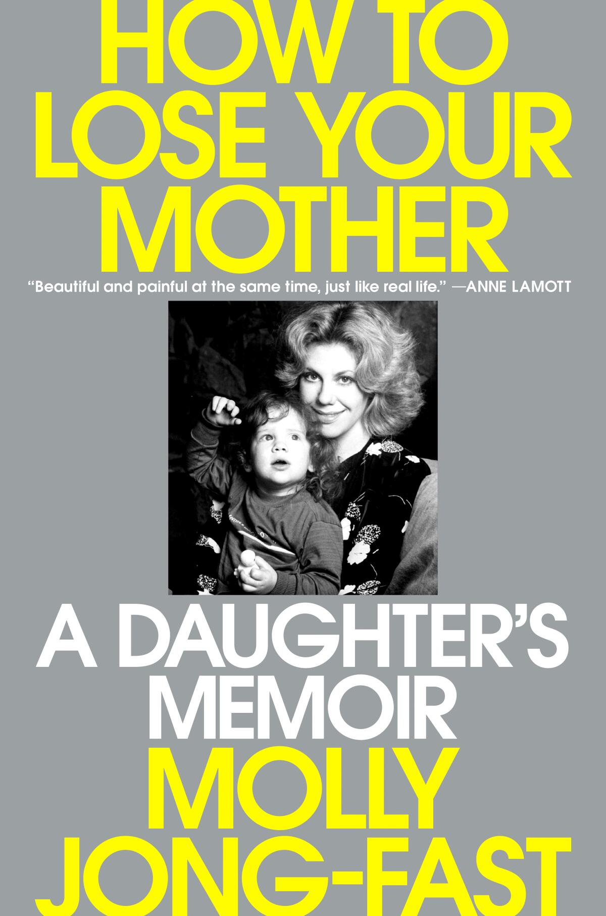 The book cover for "How to Lose Your Mother" by Molly Jong-Fast.